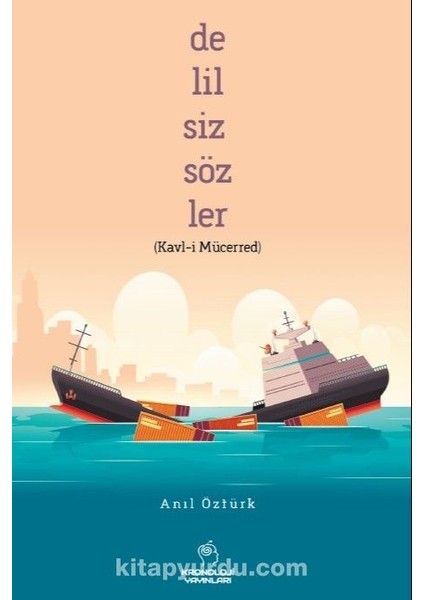 Delilsiz Sözler (Kavl-I Mücerred)