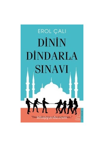 Dinin Dindarla Sınavı