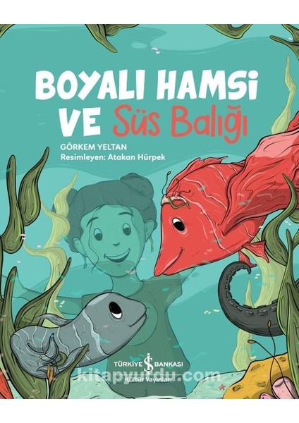 Boyalı Hamsi ve Süs Balığı