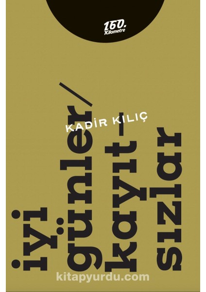 Iyi Günler / Kayıtsızlar