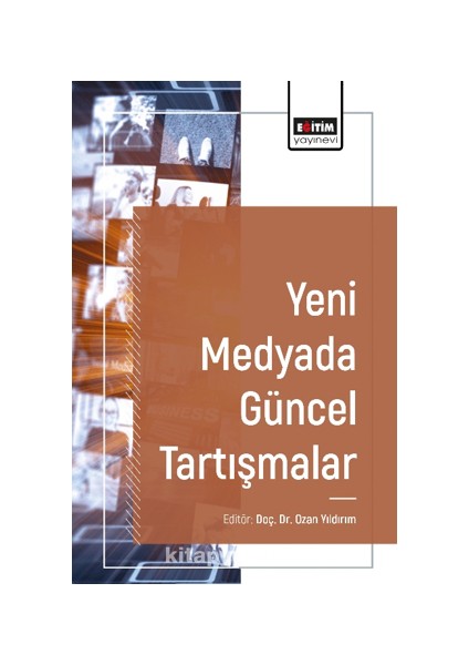 Yeni Medyada Güncel Tartışmalar