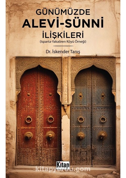 Günümüzde Alevi Sünni Ilişkileri (Isparta Yakaören Köyü Örneği)