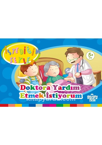 Doktora Yardım Etmek Istiyorum (Istediğim Şeyler)