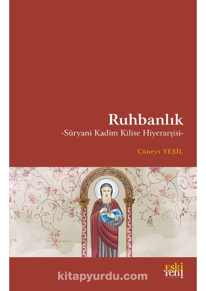 Ruhbanlık Süryani Kadim Kilise Hiyerarşisi