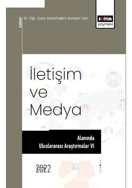 Iletişim ve Medya Alanında Uluslararası Araştırmalar Vı
