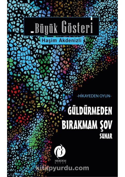 Büyük Gösteri Güldürmeden Bırakmam Şov Sunar