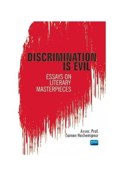Discrimination Is Evil: Essays On Literary Masterpieces