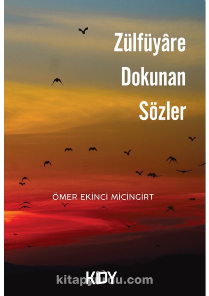 Zülfüyare Dokunan Sözler