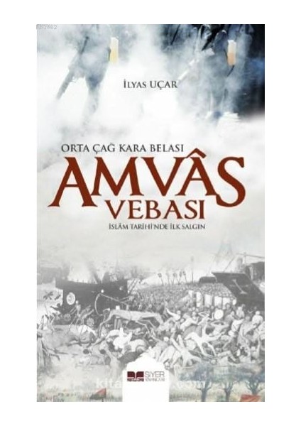 Amvas Vebası Orta Çağ Kara Belası Islam Tarihi' Nde Ilk Salgın