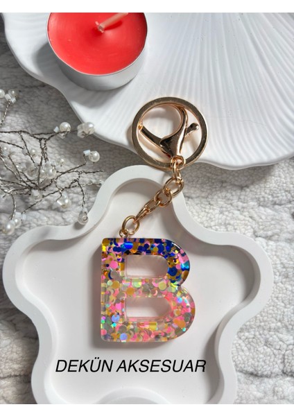 B Harfi Epoksi Karışık Renk El Yapımı Anahtarlık Bir Şey Ister Misin Teşekkür Ederim Sağ Olasın Teşekkürler