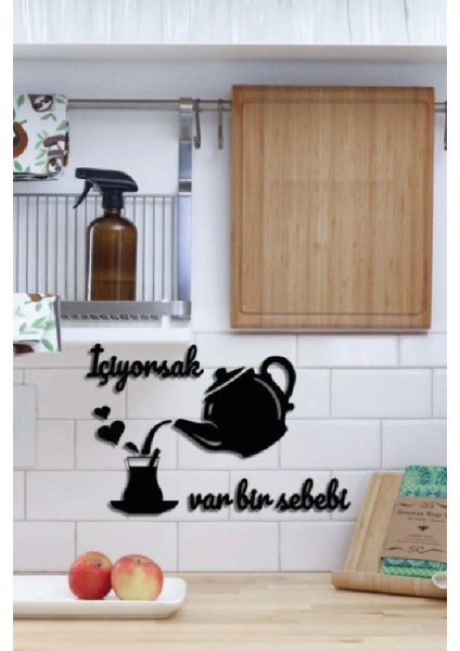 Içiyorsak Var Bir Sebebi Ahşap Duvar Yazısı fiyatları