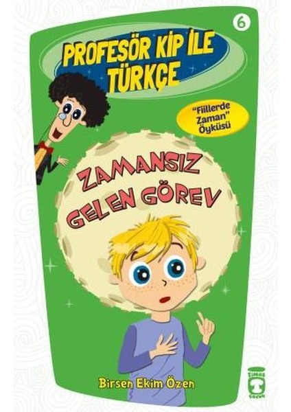 Profesör Kip ile Türkçe 6 - Zamansız Gelen Görev
