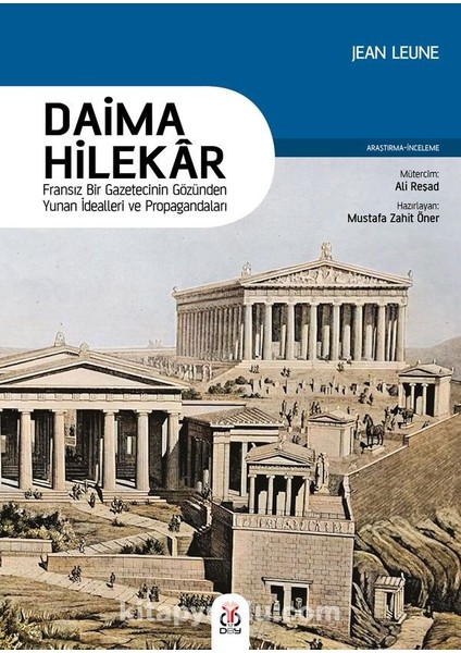 Daima Hilekar Fransız Bir Gazetecinin Gözünden Yunan Idealleri ve Propagandaları