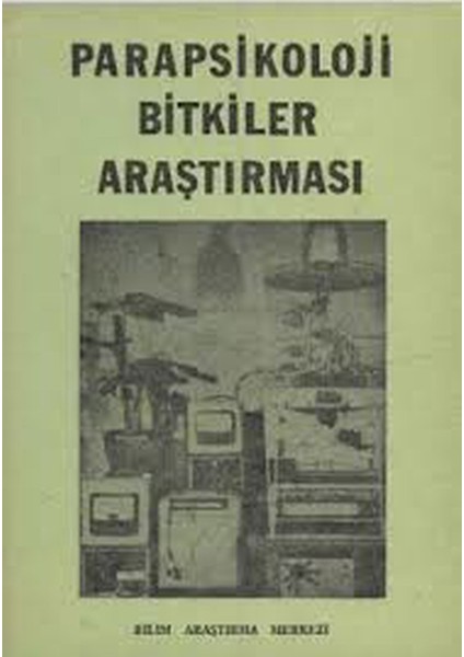 Parapsikoloji Bitkiler Araştırması - Haluk Egemen Sarıkaya (1979 Basım)