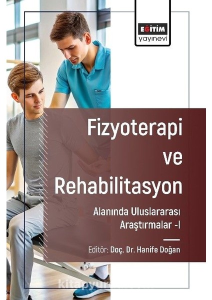 Fizyoterapi ve Rehabilitasyon Alanında Araştırmalar I