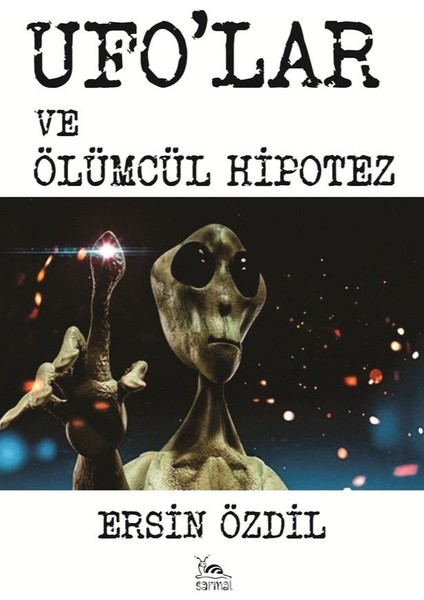 Ufo’lar ve Ölümcül Hipotez