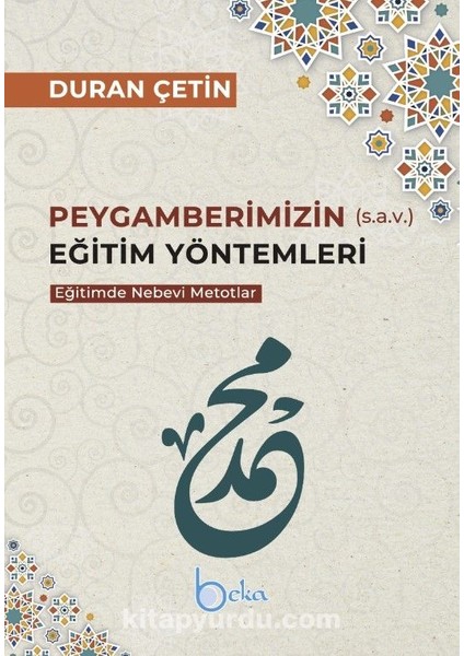 Peygamberimizin (S.a.v.) Eğitim Yöntemleri Eğitimde Nebevi Metotlar