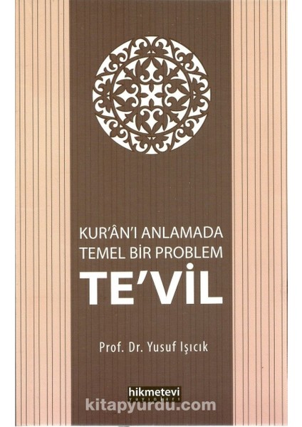 Kuran'ı Anlamada Temel Bir Problem Te'vil