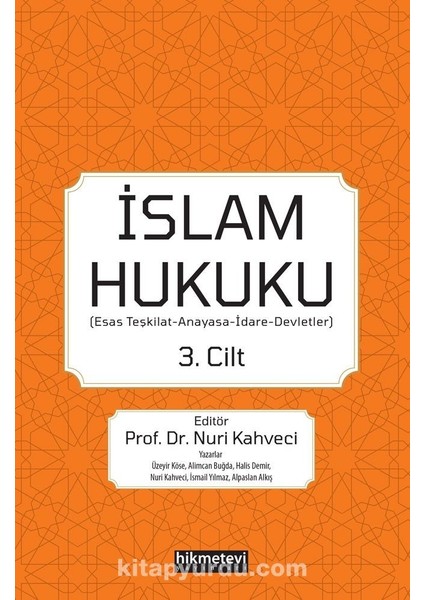 Islam Hukuku (Esas Teşkilat-Anayasa-Idare-Devletler) 3.cilt