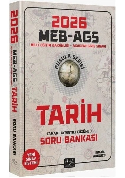 Cba Yayınları 2026 Meb-Ags Tarihin Pusulası Soru Bankası Çözümlü - Ismail Adıgüzel