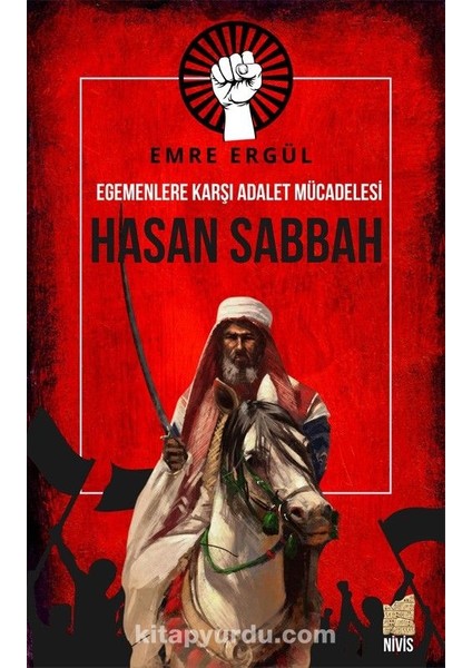 Egemenlere Karşı Adalet Mücadelesi Hasan Sabbah