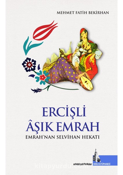 Ercişli Âşık Emrah Emrah’nan Selvihan Hekatı