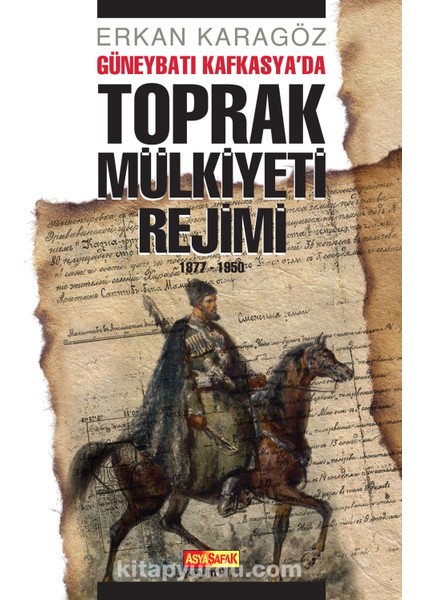 Güneybatı Kafkasya'da Toprak Mülkiyeti Rejimi (1877-1950)