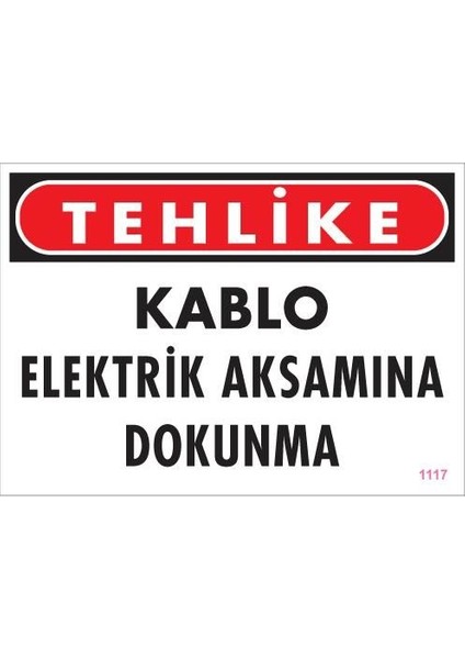 Elektrik Kablosu Uyarı Levhası 25X35 KOD:1117