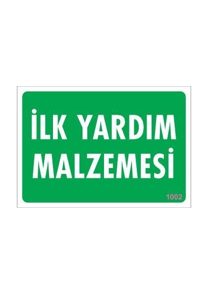 Ilk Yardım Malzemesi Uyarı Levhası 17,5X25 KOD:1002