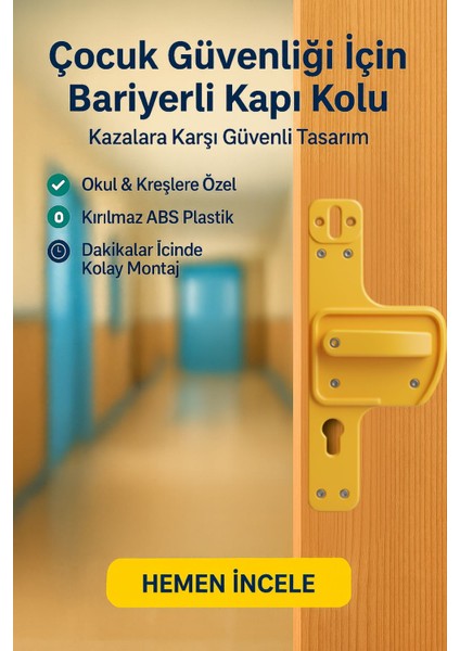 Bariyerli Kapı Kolu | Sarı | Çocuk Güvenlikli | Okul, Kreş ve Eğitim Alanlarına Uygun modelleri