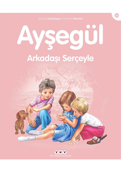 Ayşegül 38: Arkadaşı Serçeyle