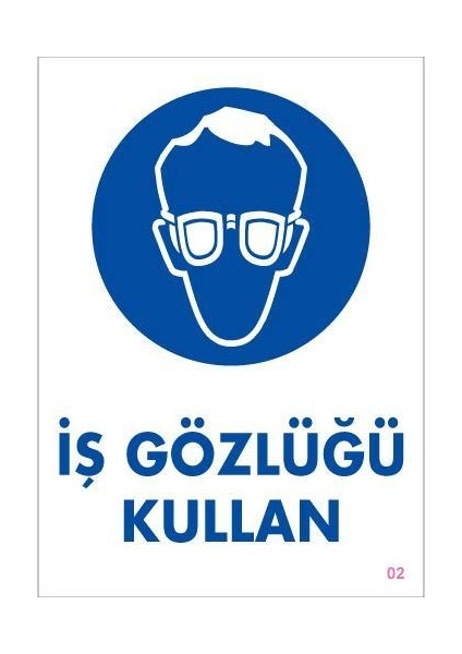 Iş Gözlüğü Kullan Uyarı Levhası 25X35 Kod2
