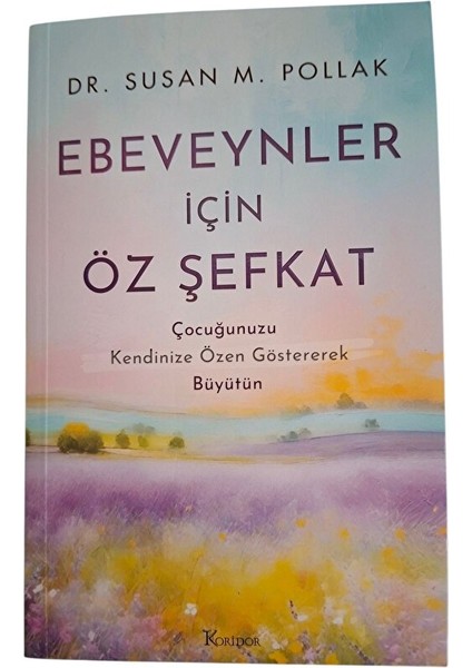 Ebeveynler Için Öz Şefkat