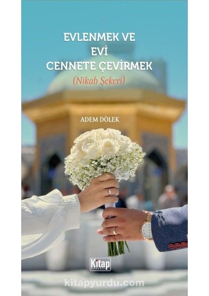 Evlenmek Evi Cennete Çevirmek (Nikah Şekeri)