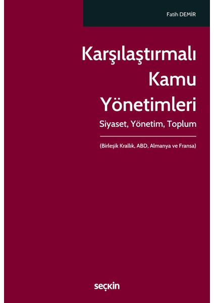 Karşılaştırmalı Kamu Yönetimleri Siyaset - Yönetim - Toplum