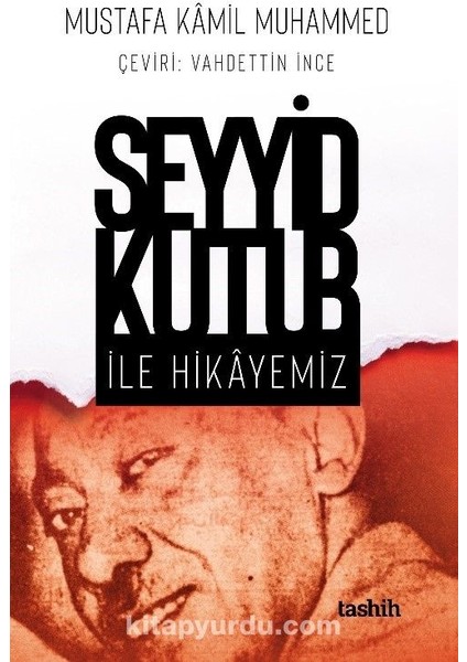 Seyyid Kutub Ile Hikayemiz