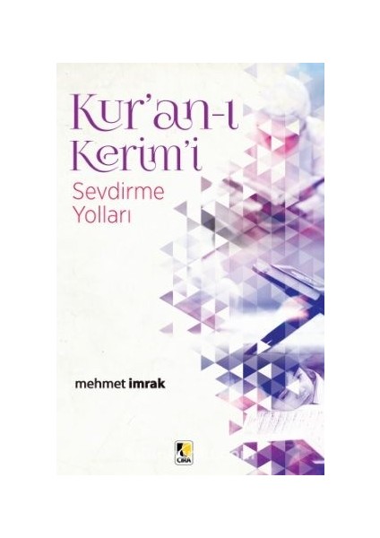 Kur'an-I Kerim'i Sevdirme Yolları