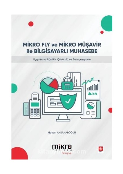 Mikro Fly ve Mikro Müşavir ile Bilgisayarlı Muhasebe