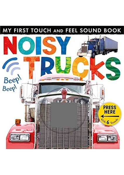Noisy Trucks - My First Touch And Feel Sound Book
