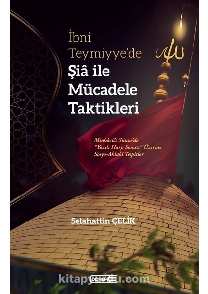 Ibni Teymiyye’de Şia ile Mücadele Taktikleri