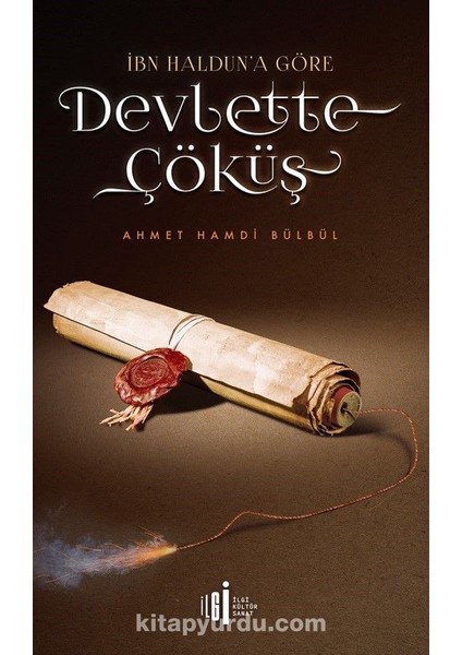Ibn Haldun’a Göre Devlette Çöküş