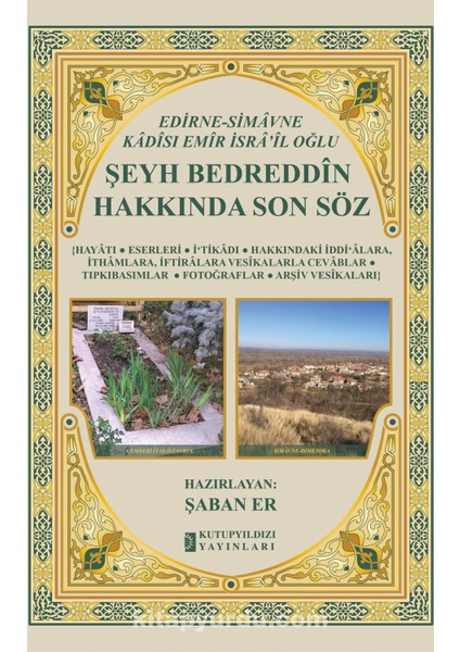 Edirne-Simavne Kadısı ve Emiri Isra’il Oğlu Şeyh Bedreddin Hakkında Son Söz