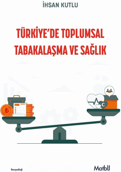 Türkiye’de Toplumsal Tabakalaşma ve Sağlık
