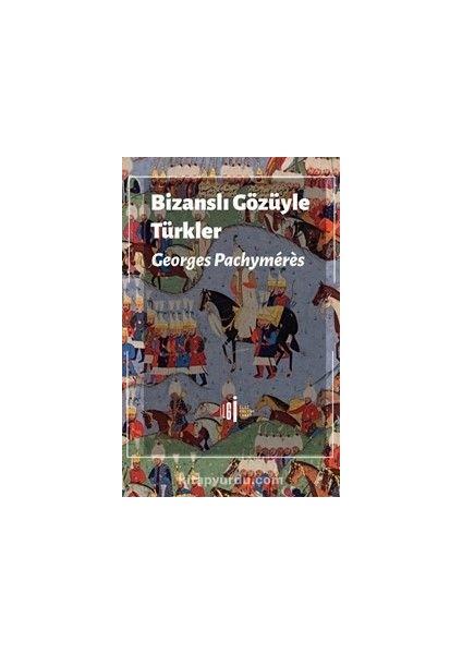 Bizanslı Gözüyle Türkler