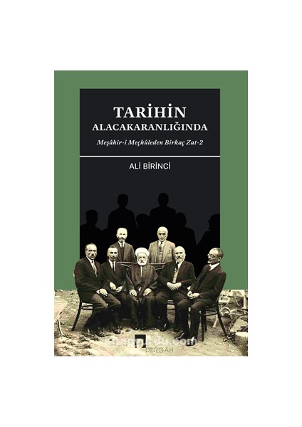 Tarihin Alacakaranlığında Meşahir-I Meçhuleden Birkaç Zat-2