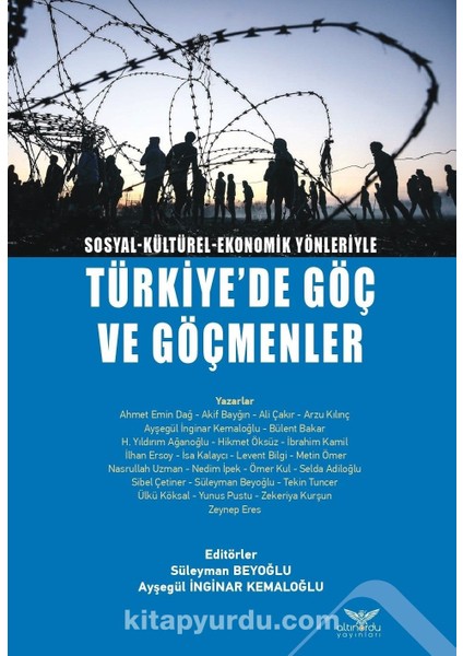 Sosyal-Kültürel-Ekonomik Yönleriyle Türkiye’de Göç ve Göçmenler