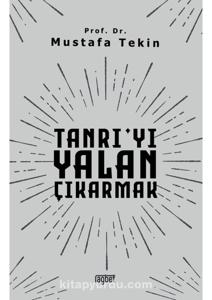 Tanrı’yı Yalan Çıkarmak