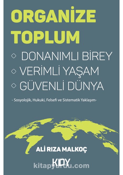 Organize Toplum Donanımlı Birey Verimli Yaşam Güvenli Dünya