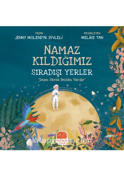 Namaz Kıldığımız Sıradışı Yerler “iman Varsa Imkan Vardır”