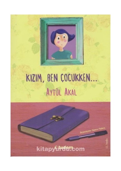 Kızım, Ben Çocukken...